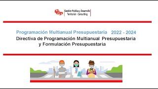 Directiva de Programación Multianual Presupuestaria y Formulación Presupuestaria 2022  2024 [upl. by Galina]