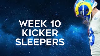 Kicker Sleepers Week 10 Fantasy Football [upl. by Attenrev23]