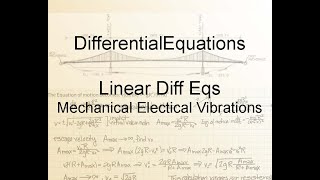 Differential Equations Chapter 37 Mechanical  Electrial Vibrations [upl. by Ymaral190]