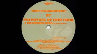 Purveyors Of Fine Funk  High Freakuenzee Crispin J Glover Remix [upl. by Pigeon]