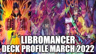 LIBROMANCER DECK PROFILE MARCH 2022 YUGIOH [upl. by Leugim963]