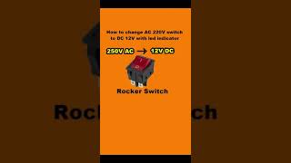 Rocker switch modification  Convert Rocker switch 230v AC to 12v DC glowing rockerswitch shorts [upl. by Aramot12]