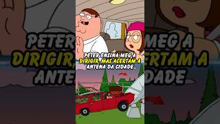 Peter ensina Meg a dirigir mas acertam a antena familyguy familiadapesada petergriffin shorts [upl. by Aihsyn877]