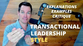 Transactional Leadership Theory [upl. by Fransis]