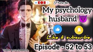 my psychopath husband 😈 EP52 to 54 pritilipi fm audiobook psycolover hindilovestory pritafm [upl. by Aloap796]