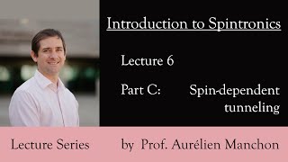 L6PC Introduction to Spintronics SpinDependent Tunneling [upl. by Sylvia]