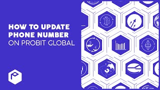 How to Update Phone Number on ProBit Global [upl. by Sitnalta]