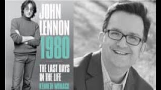 Episode 52 JOHN LENNON 1980 THE LAST DAYS IN THE LIFE WITH KENNETH WOMACK [upl. by Yecies]