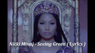 Nicki Minaj  Seeing Green  Lyrics Verse [upl. by Ytak258]