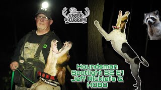 Houndsman Spotlight Season 2 Episode 1 Jeff Ricklefs and 2023 TOC winner HOBO [upl. by Crissie]