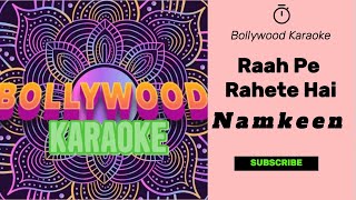 Raah Pe Rehte Hain Karaoke  With Scrolling Lyrics हिंदी amp Eng [upl. by Uriel]