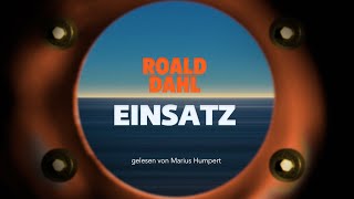 Hörbuch  Roald Dahl  EINSATZ [upl. by Isaiah]