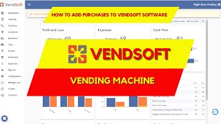 Tracking Purchases How to Add Products to Vendsoft Vending Machine Inventory Management Software [upl. by Enneiluj]