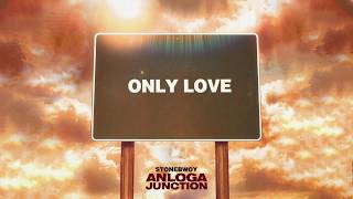 Stonebwoy  Only Love Audio [upl. by Alek]