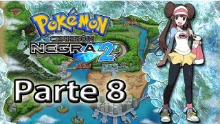 Pokémon Negro 2 por Muerte17 Parte 8  Cloacas Porcelana  Pasadizo Ancestral quot¡Mi Zahoríquot [upl. by Rawdan]