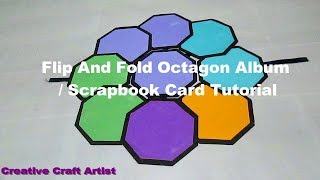 Flip And Fold Octagon Scrapbook Card  DIY Octagon Album  Unique Card For Scrapbook Tutorial27 [upl. by Aikimat]