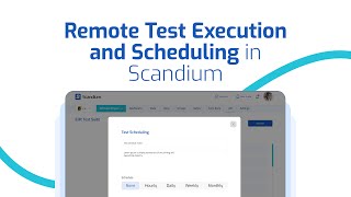 Remote Test Execution and Scheduling in Scandium Automate Anytime Anywhere [upl. by Atiuqet]