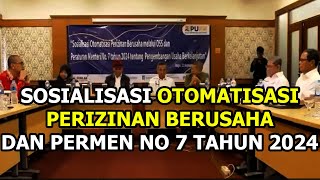 Sosialisasi Otomatisasi Perizinan Berusaha melalui OSS dan Permen PUPR 72024 [upl. by Yrogreg428]