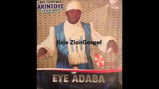 Ap Tomiwa Akintoye Eye Adaba Ilaje Gospel [upl. by Mauldon471]