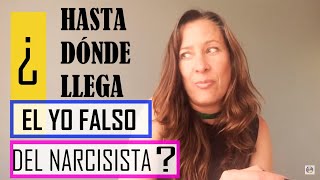 ¿ Hasta dónde llega el yo falso del narcisista [upl. by Kenti]