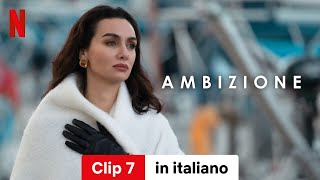 Ambizione Stagione 3 Clip 7  Trailer in italiano  Netflix [upl. by Taimi627]