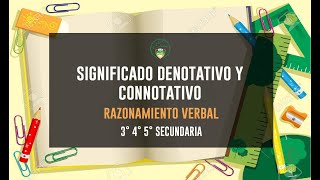 SIGNIFICADO DENOTATIVO Y CONNOTATIVO  RAZ VERBAL  3ro 4to 5to SECUNDARIA [upl. by Suhail954]