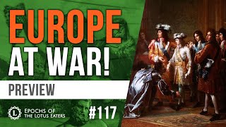 Epochs Preview 117  War of the Spanish Succession [upl. by Vander376]