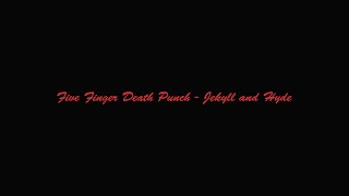 Five Finger Death Punch  Jekyll And HydeLyric Video [upl. by Dill151]