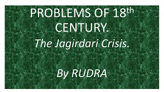 PROBLEMS OF 18th CENTURY  The JAGIRDARI CRISIS The reason for the downfall of the Mughal empire [upl. by Ellevehs]