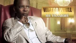 VICTOR WAILL  Me Enamoré Official Web Clip [upl. by Draneb805]