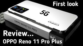 OPPO Reno 11 Pro Plus 5G Review First look Upcoming  108MP Camera 5500mAh Battery Backup viral [upl. by Creight]