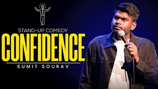 Confidence  StandUp Comedy  Sumit Sourav [upl. by Hahsi440]