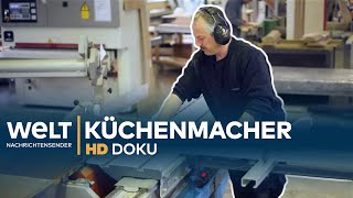 Die Küchenmacher  von Maßarbeit bis Massenware  HD Doku [upl. by Ermanno]