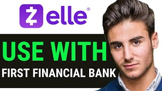 UPDATED 2024 How to Use Zelle with First Financial Bank [upl. by Eilesor]