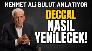 İslam ve Hristiyanlıkta DECCAL NASIL YENİLECEK Mehmet Ali Bulut anlatıyor [upl. by Lemmueu761]