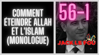 561 Comment éteindre Allah et lislam monologue [upl. by Berman]