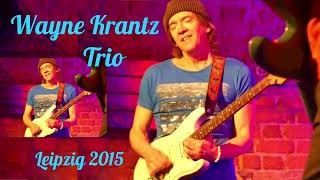 Wayne Krantz Trio Leipzig 2015 [upl. by Flodur185]