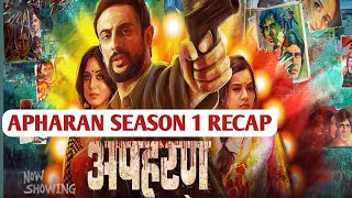 Apharan Recap  Apharan Season 1 Recap  Apharan Ending Explained  Apharan Alt Balaji  Apharan [upl. by Eelarual238]