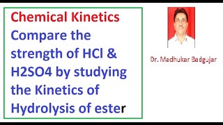 Chemical Kinetics Compare the strength of HCl amp H2SO4 by studying kinetics of hydrolysis of ester [upl. by Medea]