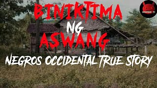 Biniktima ng Aswang  Negros Occidental Aswang True Story [upl. by Gaiser]