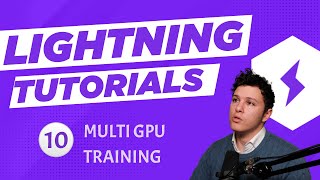 PyTorch Lightning 10  Multi GPU Training [upl. by Saref]