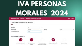 IVA personas morales 2024 nueva plataforma [upl. by Llebanna]