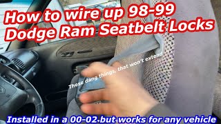 How to wire up 9899 Dodge Ram Seatbelt Locks no more stuck seatbelts [upl. by Nysa]