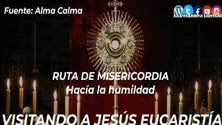 Meditaciones de Cuaresma Ruta de Misericordia hacia la humildad DIA 10 VISITANDO A JESÚS EUCARISTÍA [upl. by Telracs]