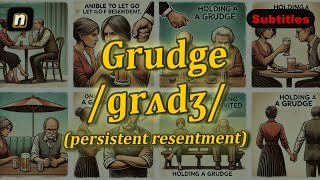 n Grudge meaning persistent resentment with 5 examples [upl. by Gene]