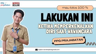 CONTOH KALIMAT PEMBUKA SAAT MEMPERKENAL KAN DIRI WAWANCARA BEASISWA PPG PRAJABATAN [upl. by Htebirol]