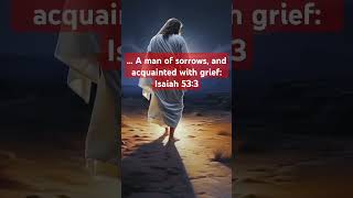 Sorrow and Grief  Jesus Acquainted with Grief and Sorrows  Pain  Jesus Can relate verseoftheday [upl. by Shields]