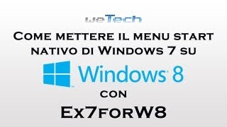 Come mettere il menu start nativo di Windows 7 su Windows 8 con Ex7forW8 [upl. by Feenah]