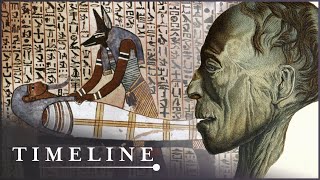 Mummification Inside Ancient Egypts Obsession With Eternal Life  Eternal Egypt  Timeline [upl. by Ahsitel]