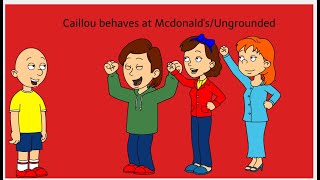 Calliou Behaves at McdonaldsUngrounded [upl. by Cherish]